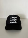 Alright Alright Alright Foam Trucker Hat // Black